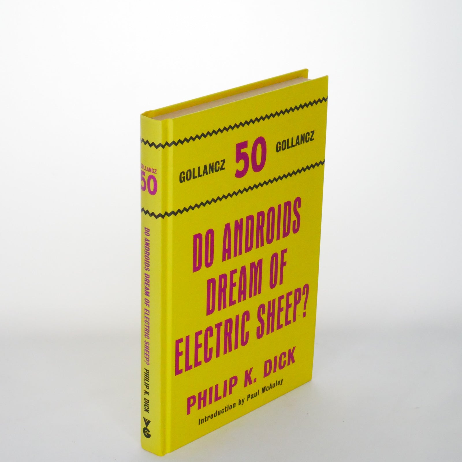 Do Androids Dream of Electric Sheep? – Philip K. Dick, Gollancz 50, 2011