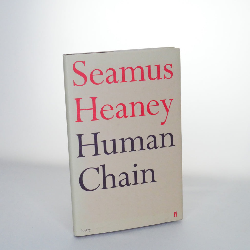Human Chain – Seamus Heaney (Faber and Faber, First Edition 2010)