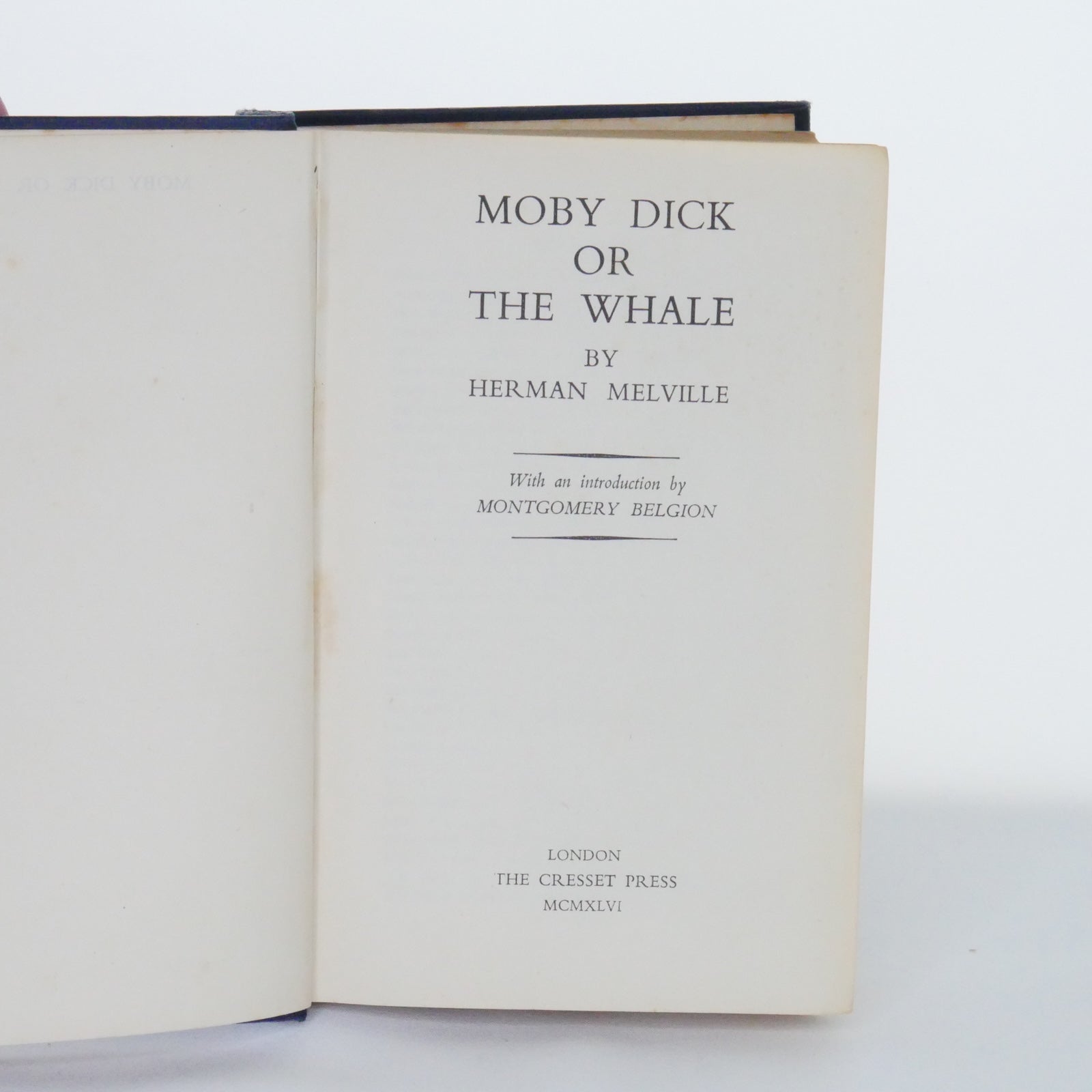 Moby Dick or The Whale - Herman Melville (The Cresset Press, London, 1946)