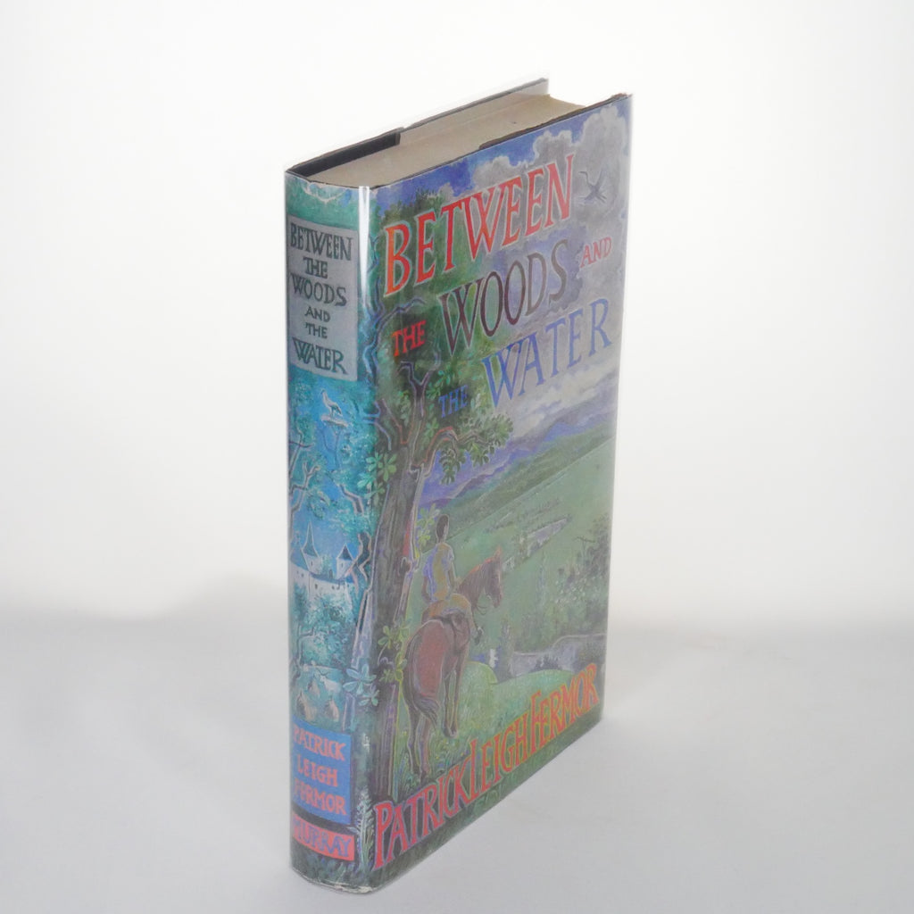 Between the Woods and the Water – Patrick Leigh Fermor (1st Edition 1986 – John Murray)