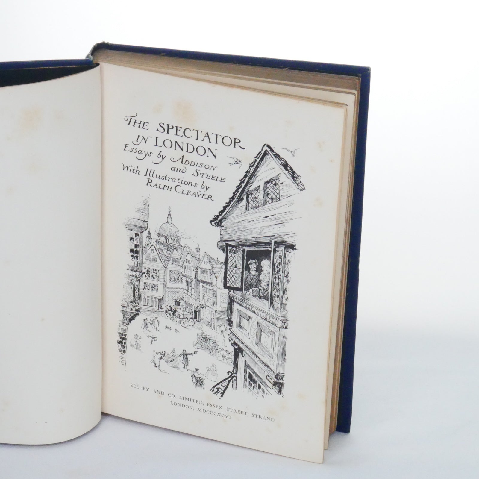 The Spectator in London - Addison & Steele (Seeley & Co., 1896, Illustrated by Ralph Cleaver)