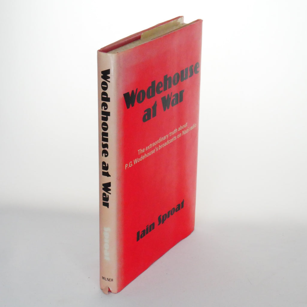 Wodehouse at War – Iain Sproat (Milner, First Edition 1981)